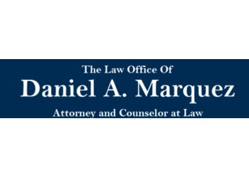 El Paso Civil Litigation Lawyer Dan Marquez - THE LAW OFFICE OF DANIEL A. MARQUEZ